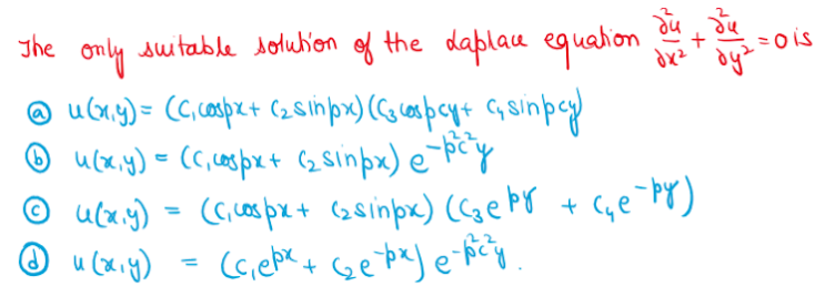 The
omly
suitable dotubion of the daplau equalion
=ois
© ucx.y) = (c,copxt 2 sinpx) e fcy
%3D
%3D
i.
