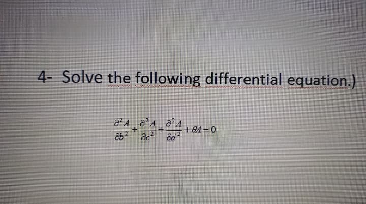 4- Solve the following differential equation.)
+ QA =0

