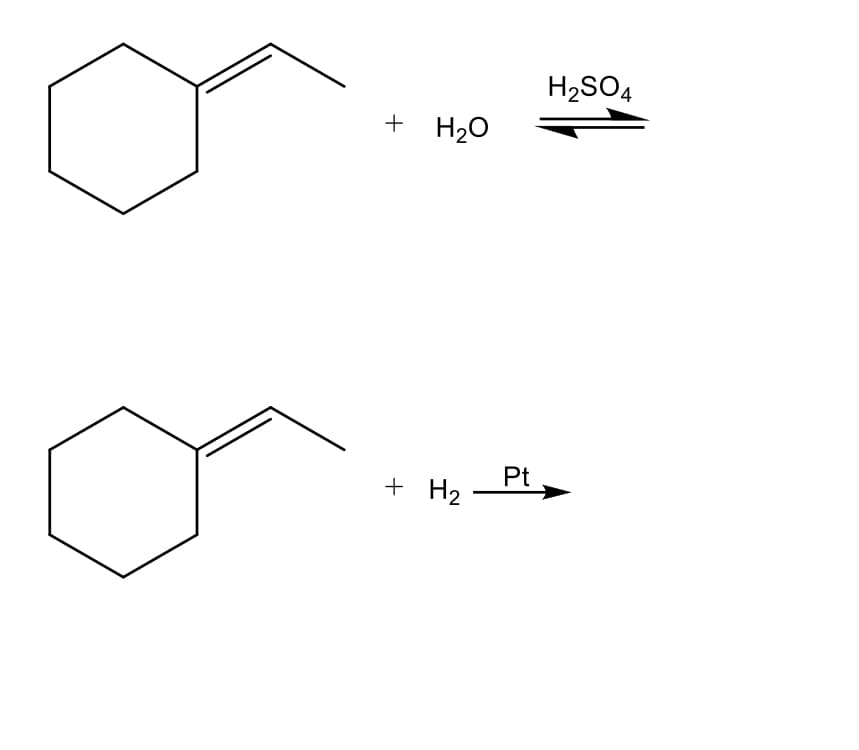 H2SO4
+ H20
Pt
+ H2
