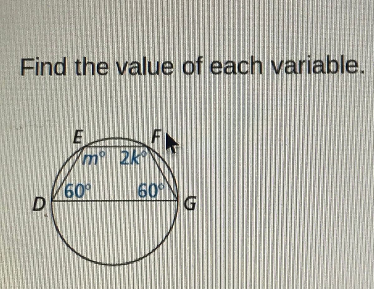 Find the value of each variable.
m 2k
60°
60
G.
