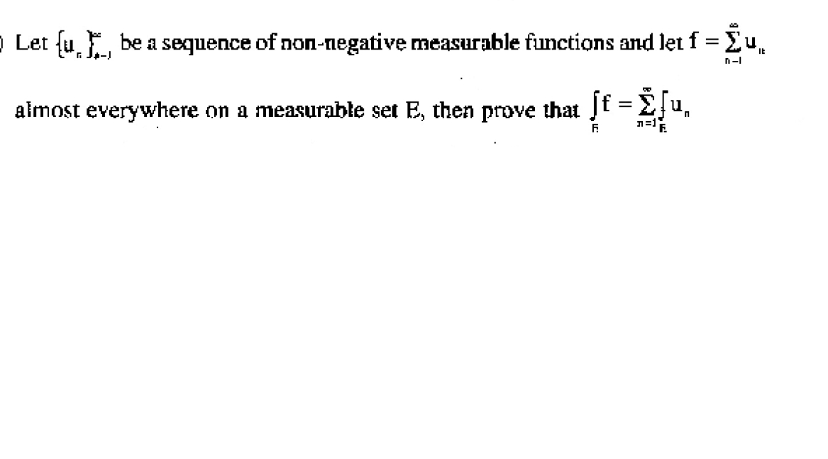 O Let {u, be a sequence of non-negative measurable functions and let f = Eu,
. Ja-J
almost everywhere on a measurahle set E, then prove that Įt = 2u.
%3D
[=ת
F.

