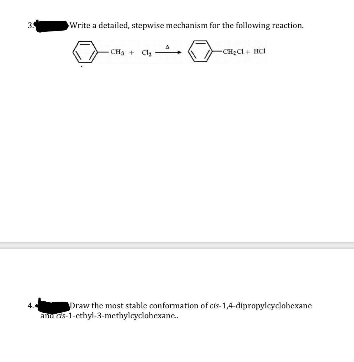 3.
Write a detailed, stepwise mechanism for the following reaction.
CH3 + Cl2
-CH2CI + HC1
