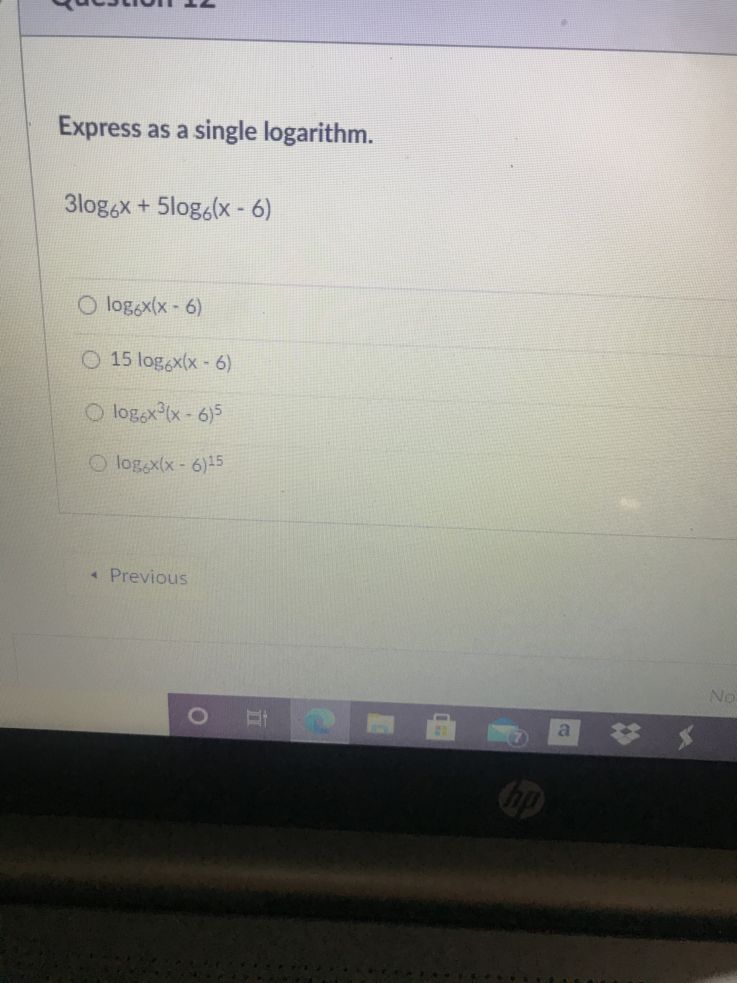 Express as a single logarithm.
3log6x + 5log,(x - 6)
