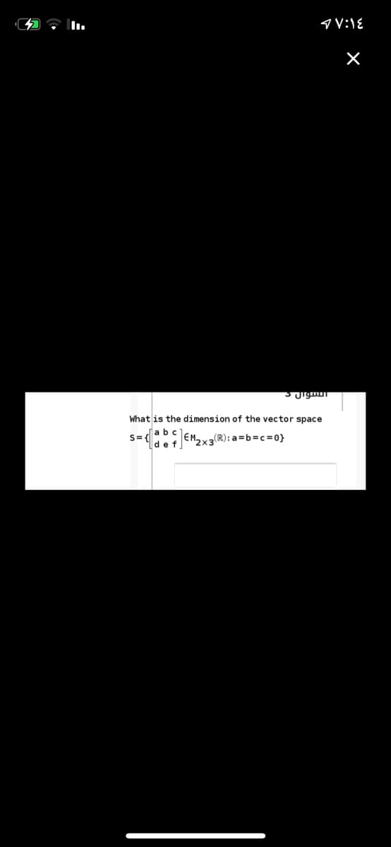 What is the dimension of the vector space
jabcl
S=
EMaxa(R): a=b=c=0}
def
