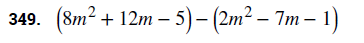 349. (Sm? + 12m - 5)- (2m?2 — Тm - 1)
