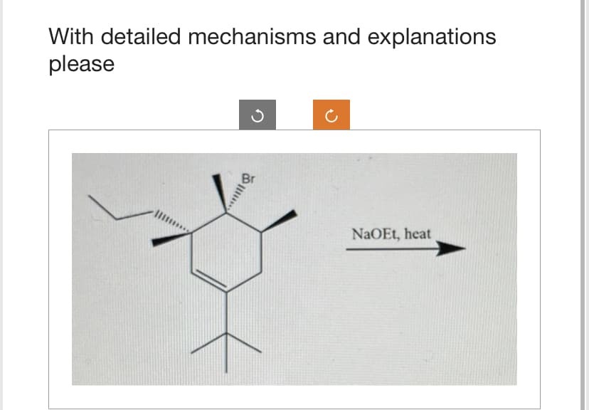 With detailed mechanisms and explanations
please
...
NaOEt, heat