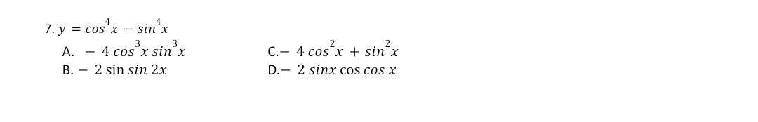 7. у
4
= COS X
4
sin'x
|
