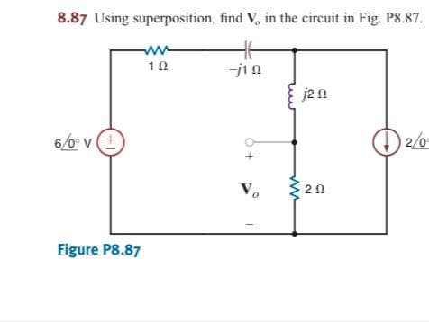 8.87 Using superposition, find V, in the circuit in Fig. P8.87.
ww
10
-j10
j2 n
6/0: v (E
V.
20
Figure P8.87

