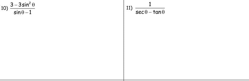 3-3 sin? 0
10)
sin0 -1
1
11)
sece - tane
