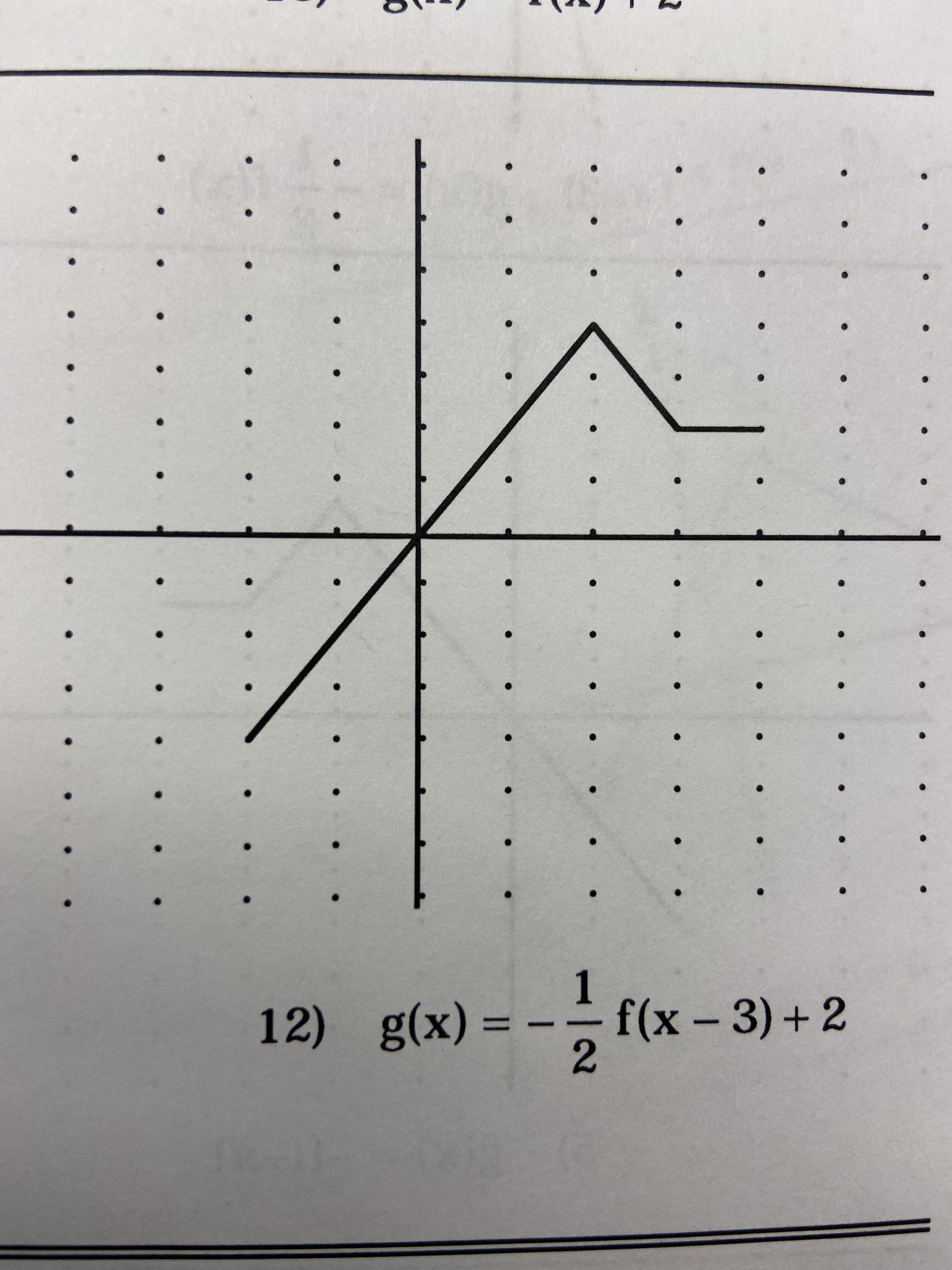 12) g(x) = f(x-3)+ 2
f(x - 3) + 2
..
