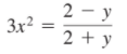 2 - y
.2
3x?
2 + y
