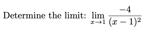 -4
Determine the limit: lim
x→1 (x

