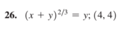 26. (x + y)²/3 = y; (4, 4)
