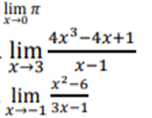 lim n
4x3-4x+1
lim
X→3
x-1
x²-6
lim
X→-1 3x-1
