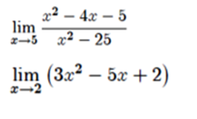 x² – 4x – 5
lim
z-5 x2 – 25
lim (3x² – )
5x + 2
x-2
