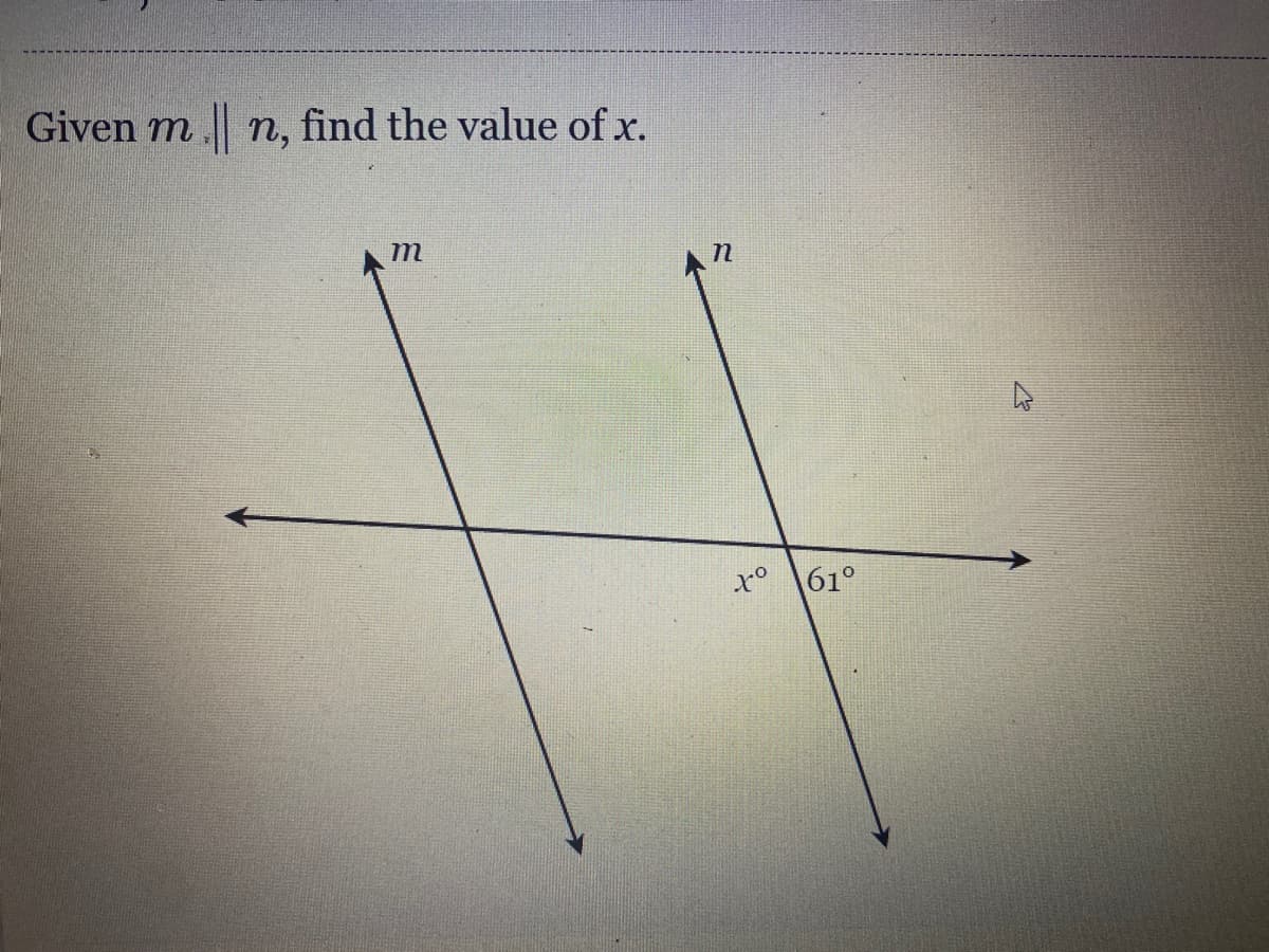 Given m
| n, find the value of x.
m
61°
