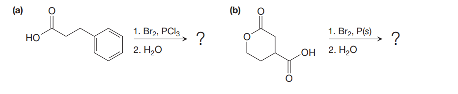 (а)
(Б)
1. Br2, PCI3
1. Br2, P(s)
HO
?
2. Н,о
Он 2. Н.О
