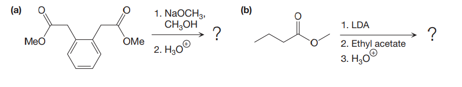 (a)
(b)
1. NaOCH3,
CH;OH
1. LDA
. ?
2. Ethyl acetate
Meo
OMe
2. H30®
3. H,0®
