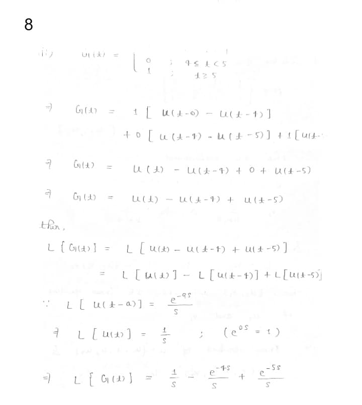 8
Uliti
125
1| ult-) - U(t-1) ]
Ult-0)
%3D
+o [ult- 1) - U(t-5)] +1[u1-
Ult-4) + o + Ult-5)
ult-4) +
Ult-5)
than,
L Lut) - ult-f) + ult-5) ]
L [ule] - L[ult-1)] + L[u{d -5)
L[ ult- a)] =
%3D
(e°s = 1)
%3D
-5s
e
