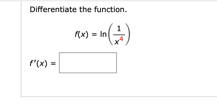 Differentiate the function.
f(x) = In(
%3D
f'(x) =
