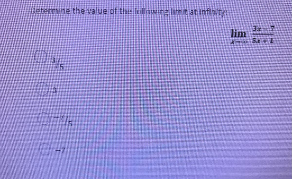 Determine the value of the following limit at infinity:
lim
3x
SCoーr
3/5
