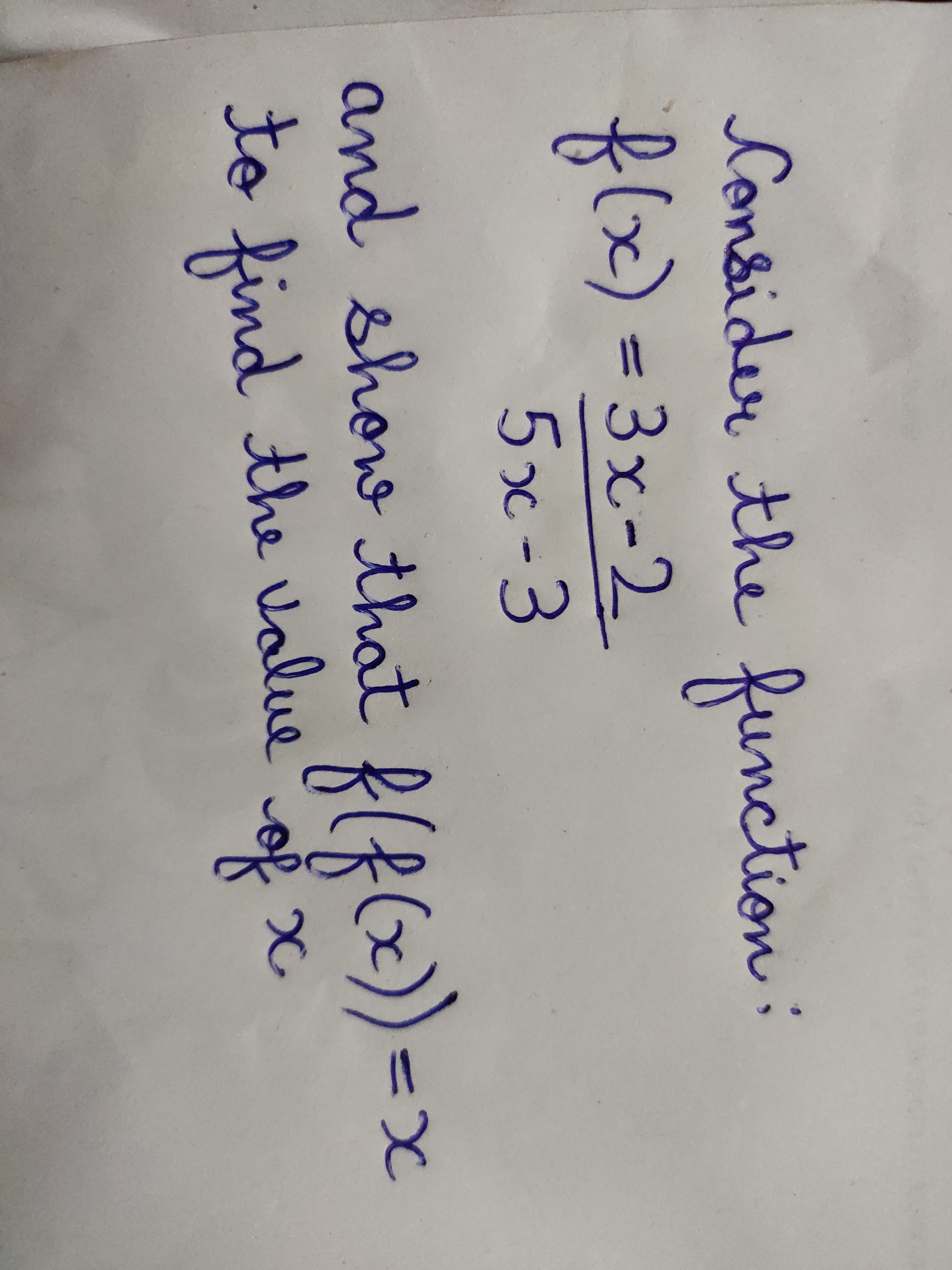 function:
=3x-2
Consider the
flx)=
5x -3
||
and show that R(RCx))=>
to
find
the value
