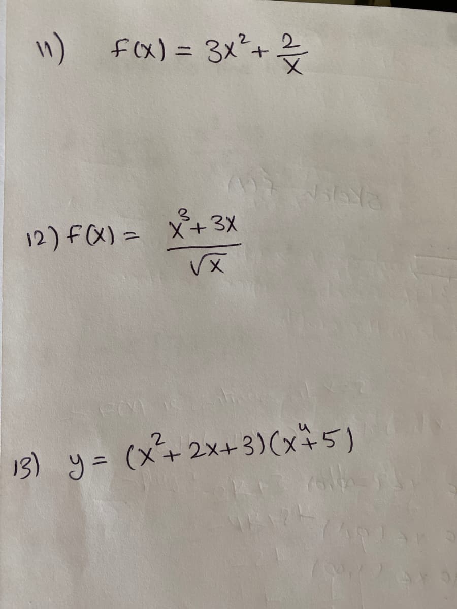 ") fox) = 3x²+
%3D
12) FX)= X+3X
13) y= (x+2x+ 3)(x÷5)
%3D
