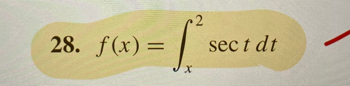 28. f(x) =
sec t dt
%3D
