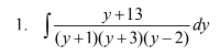 у+13
dy
1.
(у+1(у+3)(у-2)
