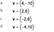 ro
a
b
с
d
=(4,-10)
v=(2,8)
v = (-2,8)
v = (-4,10)
V=