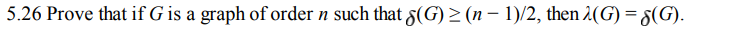 5.26 Prove that if G is a graph of order n such that F(G) > (n – 1)/2, then 2(G) = F(G).
