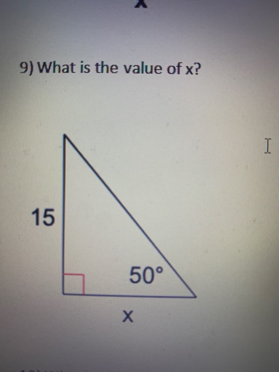 9) What is the value of x?
15
50°
