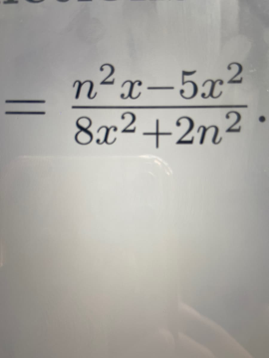 n2x−52
= 8x²+2n²