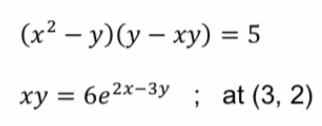 (x²-y)(y-xy)
xy = 6e²x-3y;
= 5
at (3, 2)