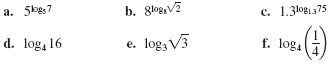 a. 5kes7
b. 8log,va
c. 1.3log1375
d. log, 16
log; V3
f. log4
e.
