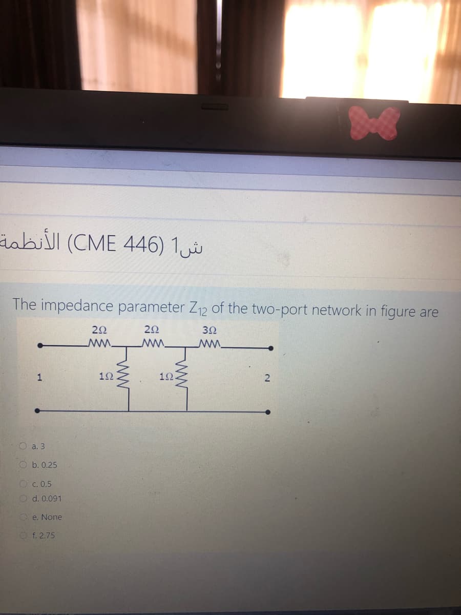 iabill (CME 446) 1
The impedance parameter Z12 of the two-port network in figure are
32
1
12
12
O a. 3
Ob. 0.25
O c. 0.5
O d. 0.091
O. e. None
Of.2.75
