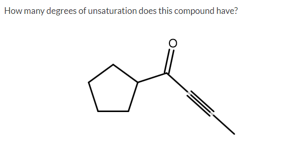 How many degrees of unsaturation does this compound have?
