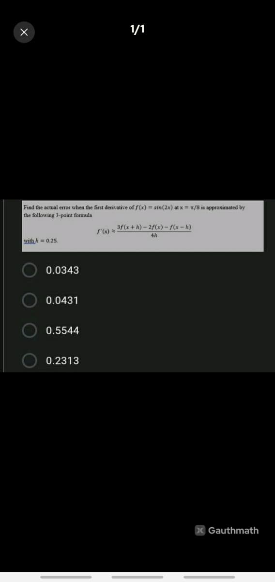 1/1
Find the actual error when the first derivative of f(x) = sin(2x) at x = n/8 is approximated by
the following 3-point formula
3f(x + h)-2f(x) - f(x-h)
f'(x)
4h
with h = 0.25.
0.0343
0.0431
0.5544
0.2313
Gauthmath
