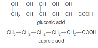 OH
ОН ОН ОН он
CНа— CH—СH—CH—CH—СООН
gluconic acid
CH,-CH,-CH,-CH,-CH,-COOH
сaproic acid
