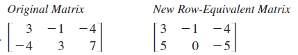 Original Matrix
3 -1
3
New Row-Equivalent Matrix
-4
3 -1 -4
0 -5
-4
