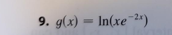 9. g(x) = In(xe 2x)
