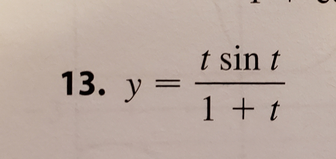 t sin t
13. У- 1 +
1 + t
