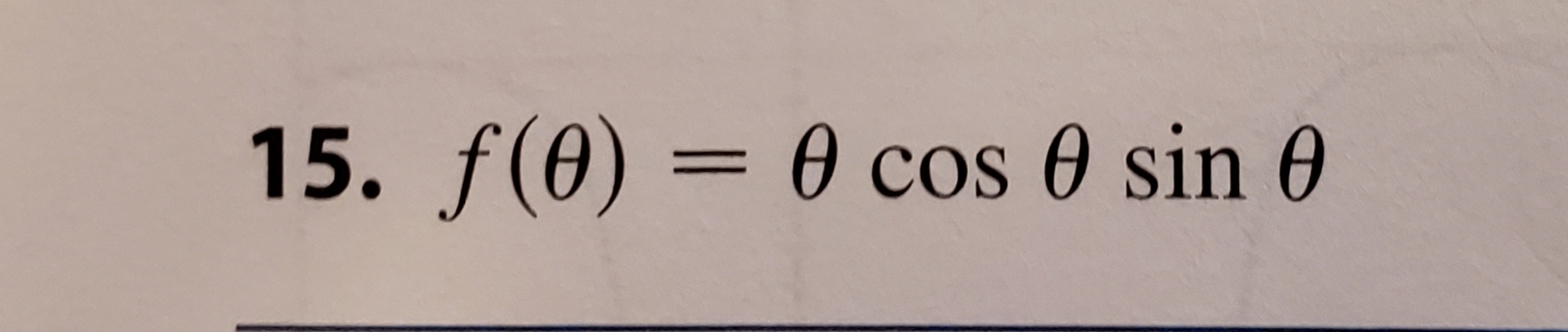 0 cos 0 sin 0
15. f(0)
