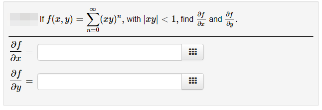 se
af
If f(x, y) = (ry)", with |ry| < 1, find and
n=0
af
af
dy

