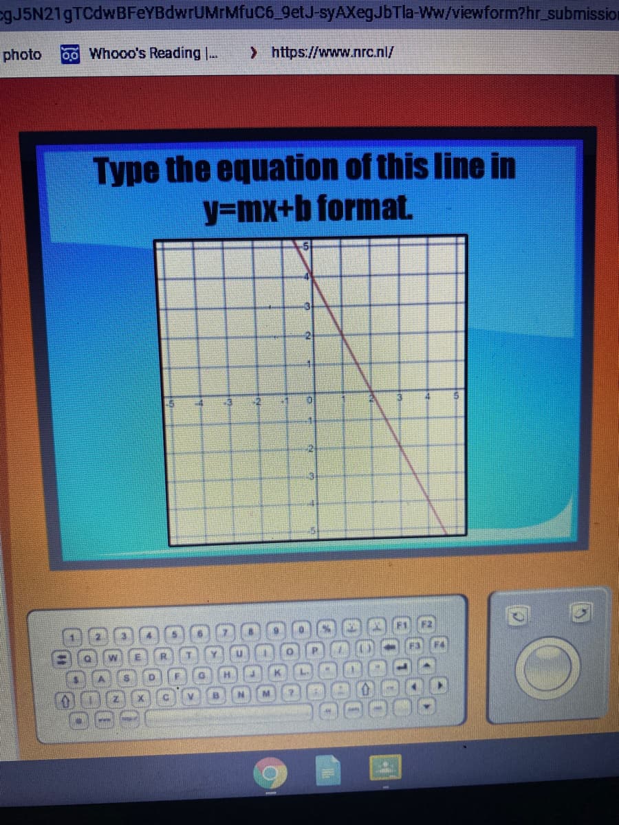 gJ5N21gTCdwBFeYBdwrUMrMfuC6 getJ syAXegJbTla Ww/viewform?hr submission
photo
00 Whooo's Reading |...
> https://www.nrc.nl/
Type the equation of this line in
y=mx+b format.
