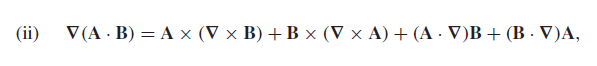(ii)
V(AB) = A x (V x B) + B × (V x A) + (A · V)B + (B · V)A,