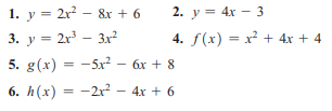 1. у %3D 2x? — 8x + 6
2. у3 4x — 3
3. y = 2r – 3x2
4. f(x) — х? + 4r + 4
5. g(x) — -5x? — бх + 8
6. h (х) — - 2х? - 4х + 6
%3D
