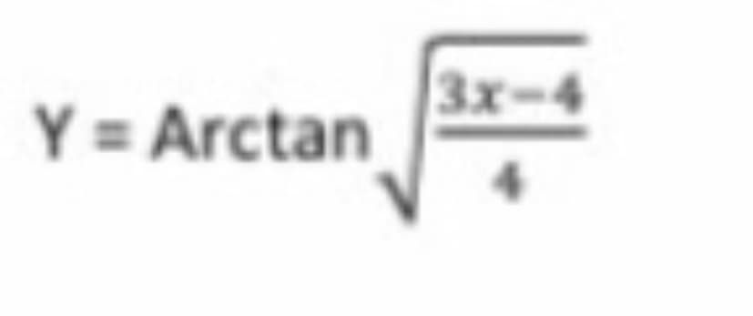 3x-4
Y = Arctan
