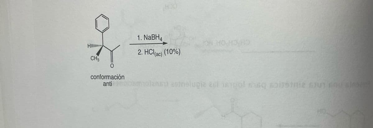 Him
1. NaBH4
2. HCI (ac) (10%)
CH3
conformación
anti
ON HO HO HO