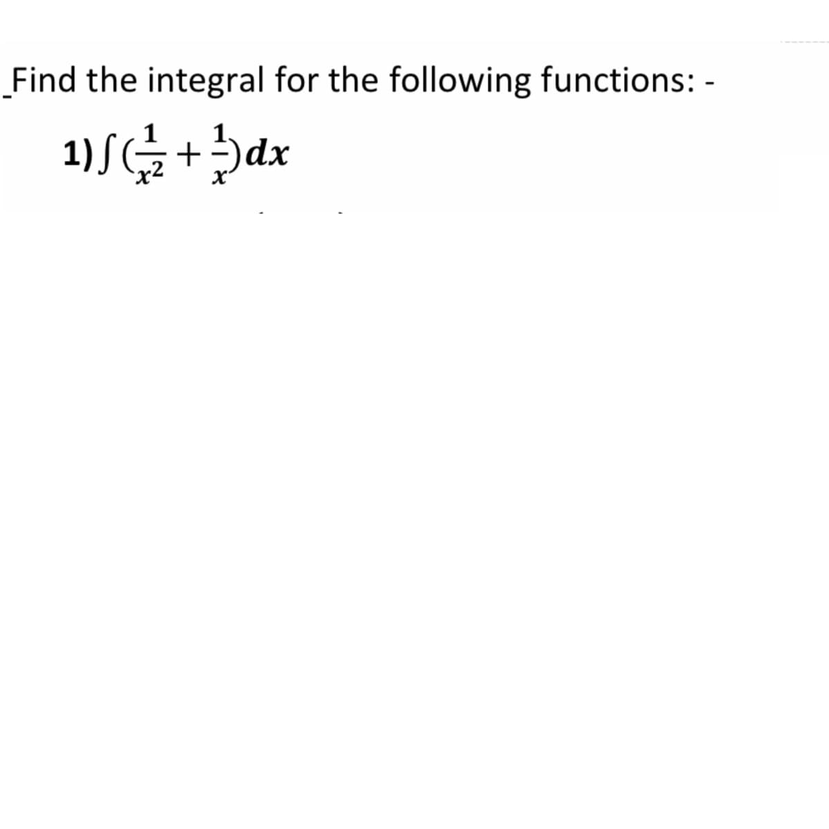 Find the integral for the following functions: -
1) SG+5ax
